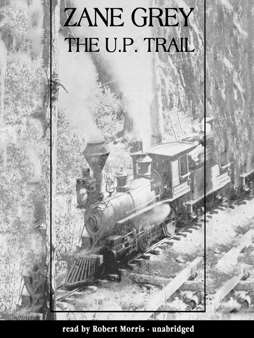 Title details for The U.P. Trail by Zane Grey - Available